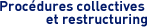 Procédures collectives et restructuring
